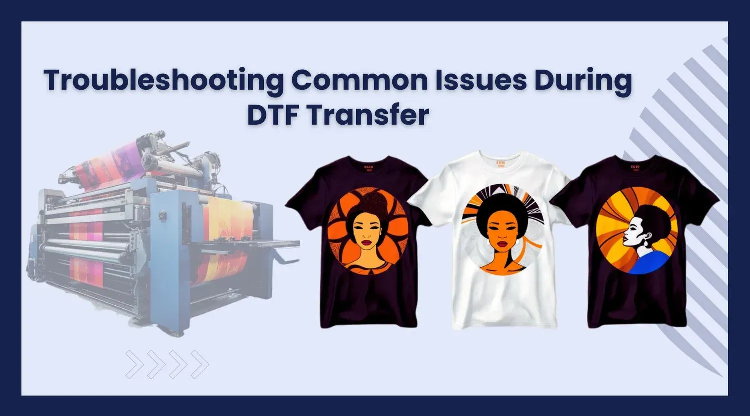 DTF Transfer Issues: A Beginner's Troubleshooting Guide